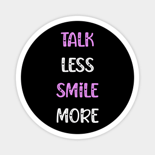 talk less smile more hamilton Magnet